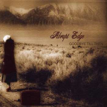 Album Abrupt Edge: Goodbye Till Then
