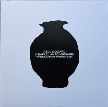 LP Rafael Anton Irisarri: Impossibly Distant, Impossibly Close LTD