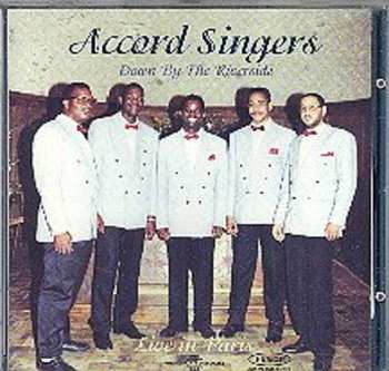 Album Accord Singers: Down By The Riverside Live In Paris