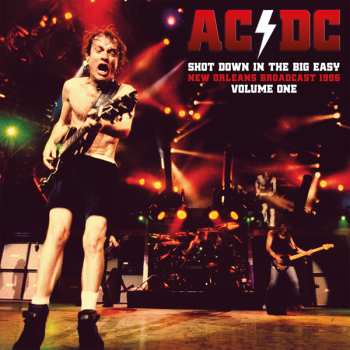 Album AC/DC: Shot Down In The Big Easy Vol.1