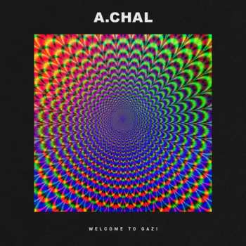 Album A.Chal: Welcome To Gazi