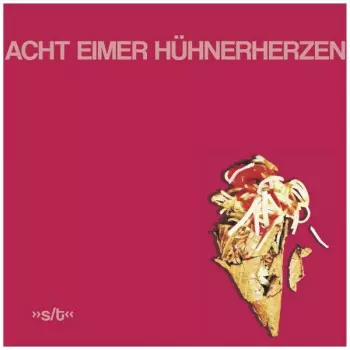 Acht Eimer Hühnerherzen: Acht Eimer Hühnerherzen