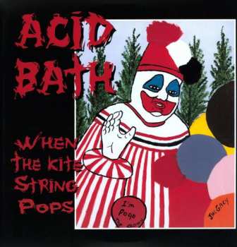 2LP Acid Bath: When The Kite String Pops LTD