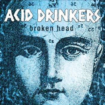 CD Acid Drinkers: Broken Head