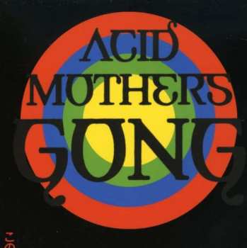 Album Acid Mothers Gong: Live Tokyo