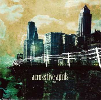 Album Across Five Aprils: Collapse