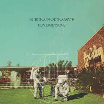 Album Action & Tension & Space: New Dimensions