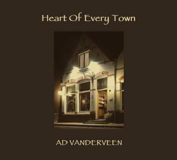 2CD Ad Vanderveen: Heart Of Every Town