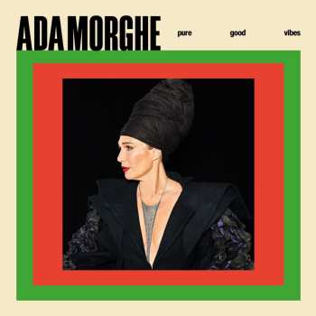 Album Ada Morghe: Pure Good Vibes