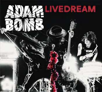 Album Adam Bomb: Livedream