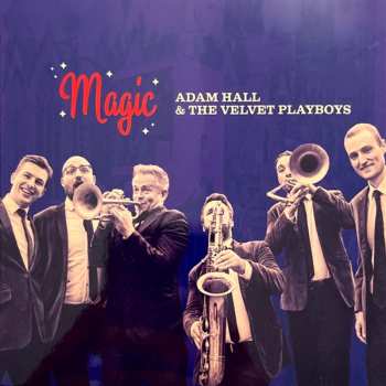 Album Adam Hall & The Velvet Playboys: Magic