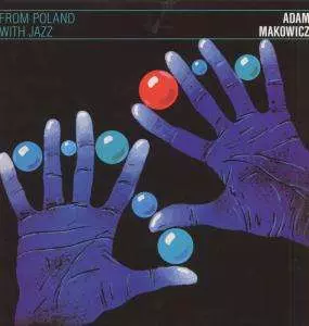 Adam Makowicz: Unit - From Poland With Jazz