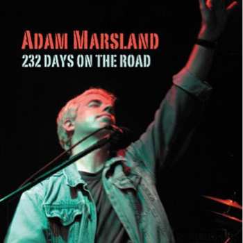 Album Adam Marsland: 232 Days On The Road