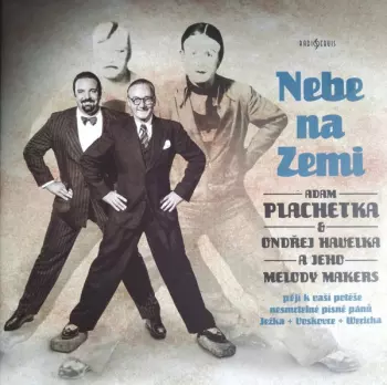 Adam Plachetka: Nebe Na Zemi