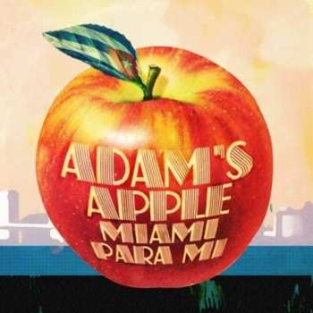 Album Adam's Apple: Miami Para Mi