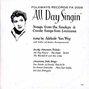 Album Adelaide Van Wey: All Day Singin' - Louisiana And Smoky Mountain Ballads
