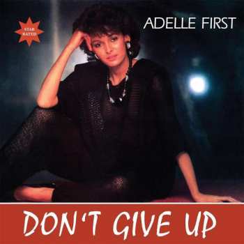 LP Adelle First: Don't Give Up