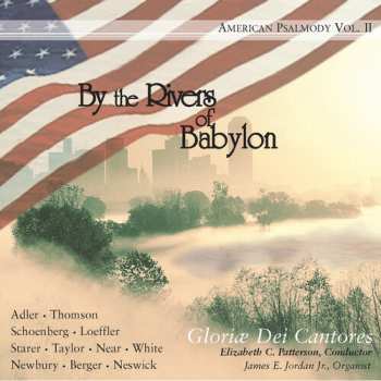 Album Arnold Schoenberg: By The Rivers Of Babylon (American Psalmody Vol. II)