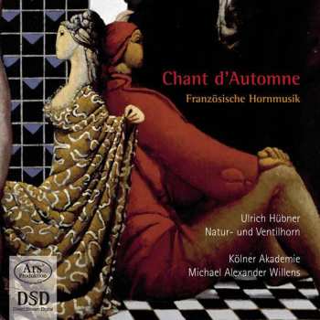 SACD Kölner Akademie: Chant D'Automne: Französische Hornmusik