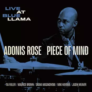 Adonis Rose: Piece Of Mind / Live At Blue Llama