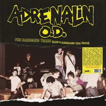 Album Adrenalin O.D.: The Barbeque Years (Rare & Unreleased 1982 Demos)