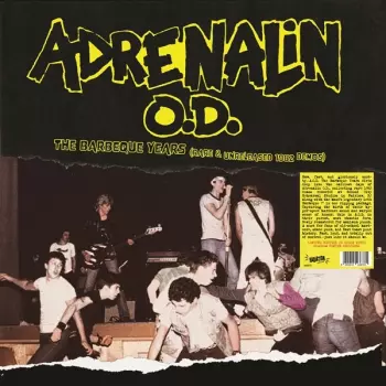 Adrenalin O.D.: The Barbeque Years (Rare & Unreleased 1982 Demos)