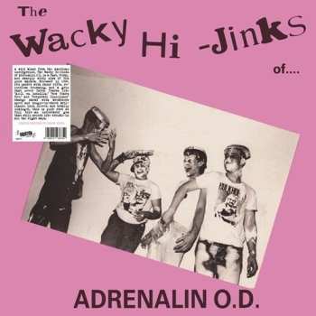 LP Adrenalin O.D.: Wacky Hi-jinks Of Adrenalin Od