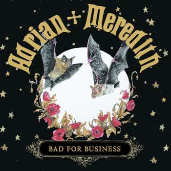 Album Adrian + Meredith: Bad For Business                                                    