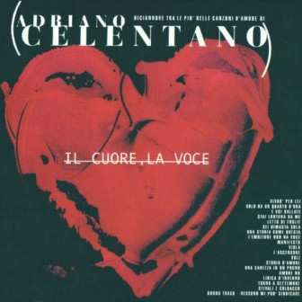 CD Adriano Celentano: Il Cuore, La Voce