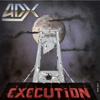 Album ADX: Execution