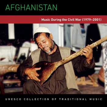 Album Afghanistan: Music During The Civil War 79-01 / Va: Afghanistan: Music During The Civil War 79