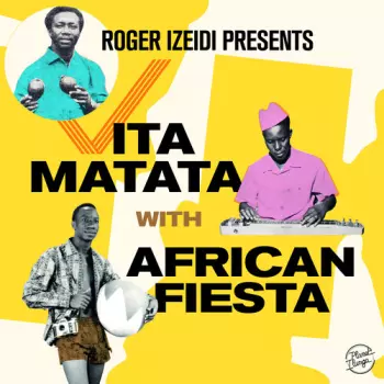 African Fiesta: Roger Izeidi Presents Vita Matata With African