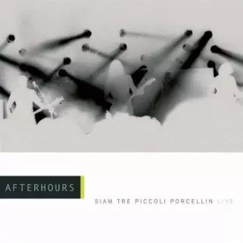 Afterhours: Siam Tre Piccoli Porcellin