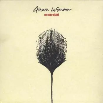 Ainara LeGardon: We Once Wished