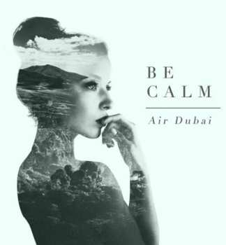 Album Air Dubai: Be Calm