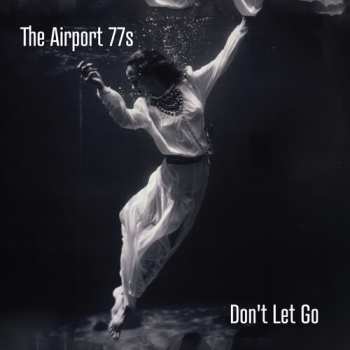 LP The Airport 77s: Don't Let Go