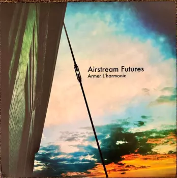 Airstream Futures: Armer L’harmonie