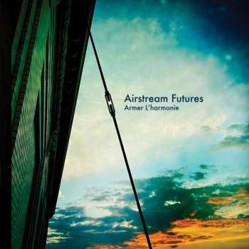 LP Airstream Futures: Armer L’harmonie