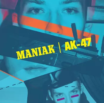 Maniak: AK-47