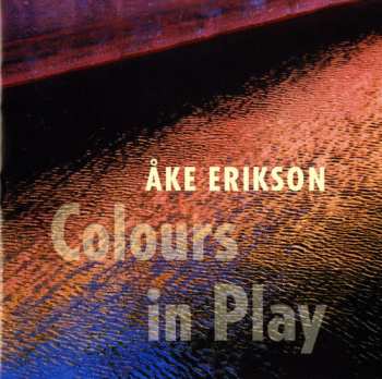 Album Åke Erikson: Colours In Play