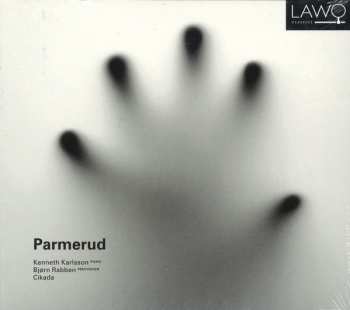 Album Cikada Ensemble: Parmerud