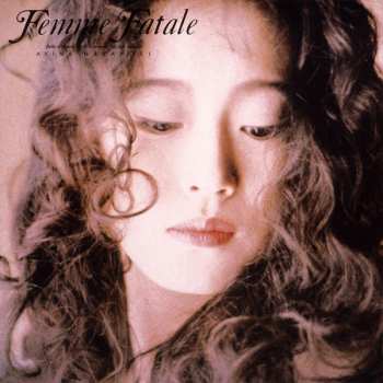 CD Akina Nakamori: Femme Fatale