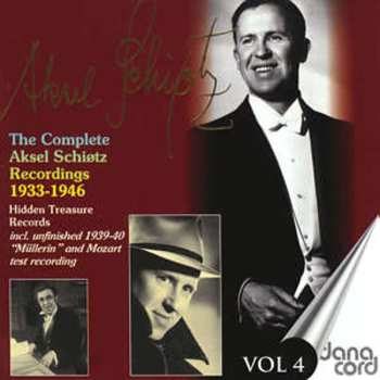 Album Aksel Schiøtz: The Complete Aksel Schiøtz Recordings 1933-1946 - Hidden Treasure Records - Vol 4