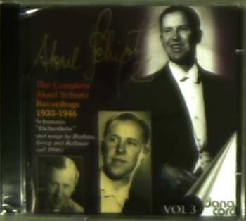 Album Aksel Schiøtz: The Complete Aksel Schiøtz Recordings 1933-1946 - Schumann: "Dichterliebe" - Vol 3