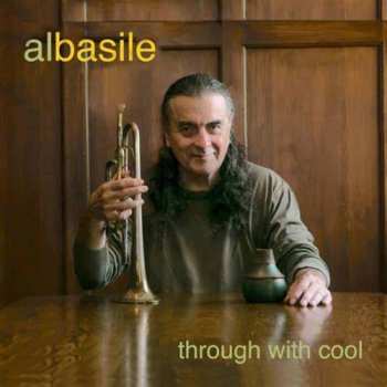 Album Al Basile: Through With Cool