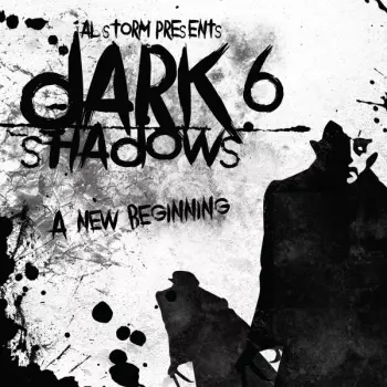 Al Storm: Dark Shadows 6: A New Beginning