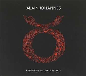 Album Alain Johannes: Fragments And Wholes Vol. 1