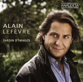 Album Alain Lefèvre: Jardin D'Images