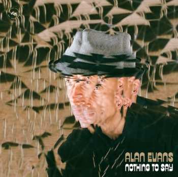 CD Alan Evans: Nothing To Say