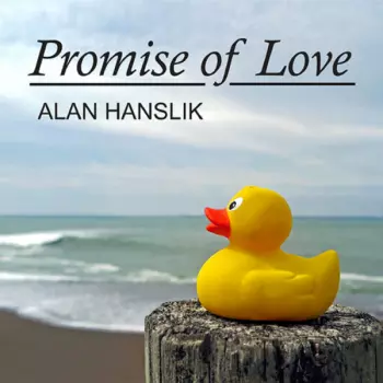 Alan Hanslik: Promise Of Love